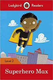SUPERHERO MAX LV 2 (LADYBIRD READERS)