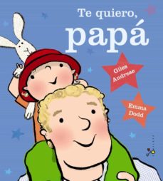 TE QUIERO, PAPA