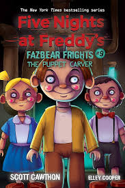 FIVE NIGHTS AT FREDDY'S: FAZBEAR FRIGHTS #9 THE PUPPET CARVER