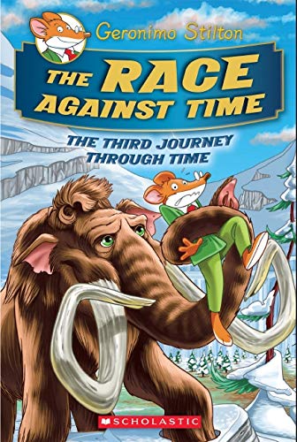 THE RACE AGAINST TIME (GERONIMO STILTON JOURNEY THROUGH TIME 3)