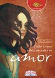 TODO LO QUE USTED NECESITA ES AMOR