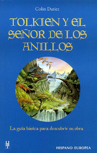 TOLKIEN Y EL SEÑOR DE LOS ANILLOS, LA GUIA BASICA PARA DESCUBRIR SU OBRA