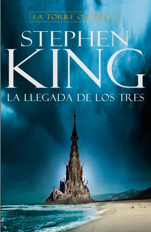 TORRE OSCURA II LA LLEGADA DE LOS TRES, LA