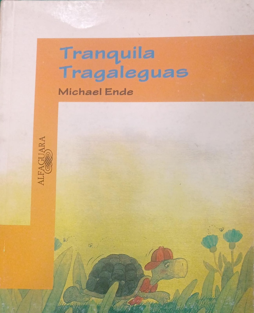 TRANQUILA TRAGALEGUAS LA TORTUGA CABEZOTA