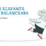 UN ELEFANTE SE BALANCEA