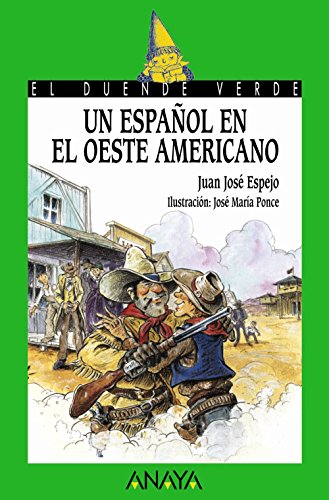 UN ESPAÑOL EN EL OESTE AMERICANO (COL. DUENDE VERDE)