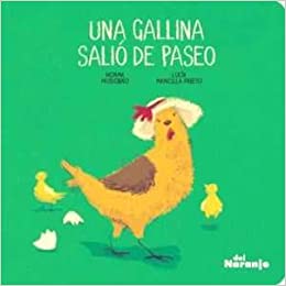 UNA GALLINA SALIO DE PASEO 