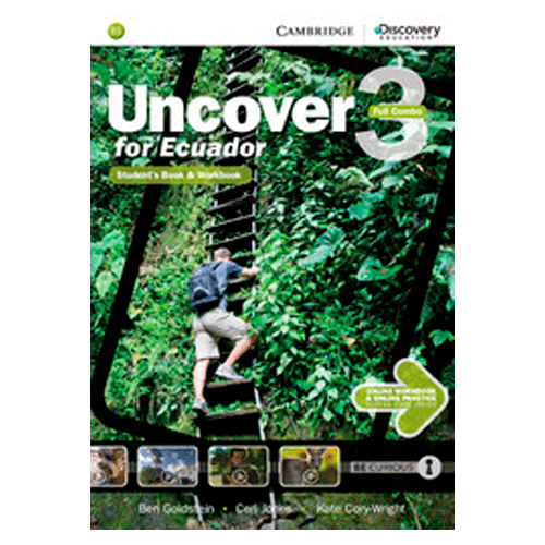 UNCOVER FOR ECUADOR 3 FULL COMBO WITH ONLINE WB AND ONLINE PRACTICE