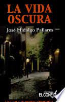 VIDA OSCURA, LA