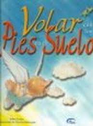 VOLAR CON LOS PIES EN EL SUELO
