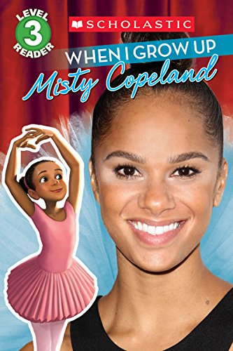 WHEN I GROW UP: MISTY COPELAND