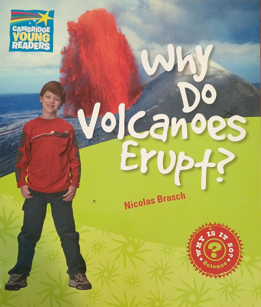 WHY DO VOLCANOES ERUPT?