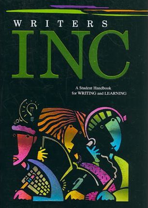 WRITERS INC A STUDENT HANDBOOK FOR WRITERN AND LEARNING
