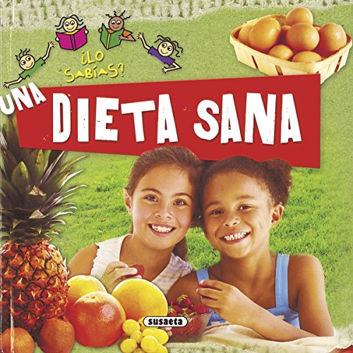 ¿LO SABIAS? UNA DIETA SANA