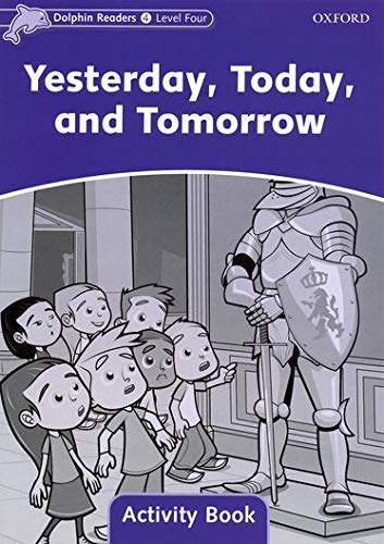 YESTERDAY, TODAY, AND TOMORROW ACTIVITY BOOK