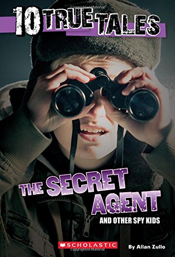 10 TRUE TALES: THE SECRET AGENT
