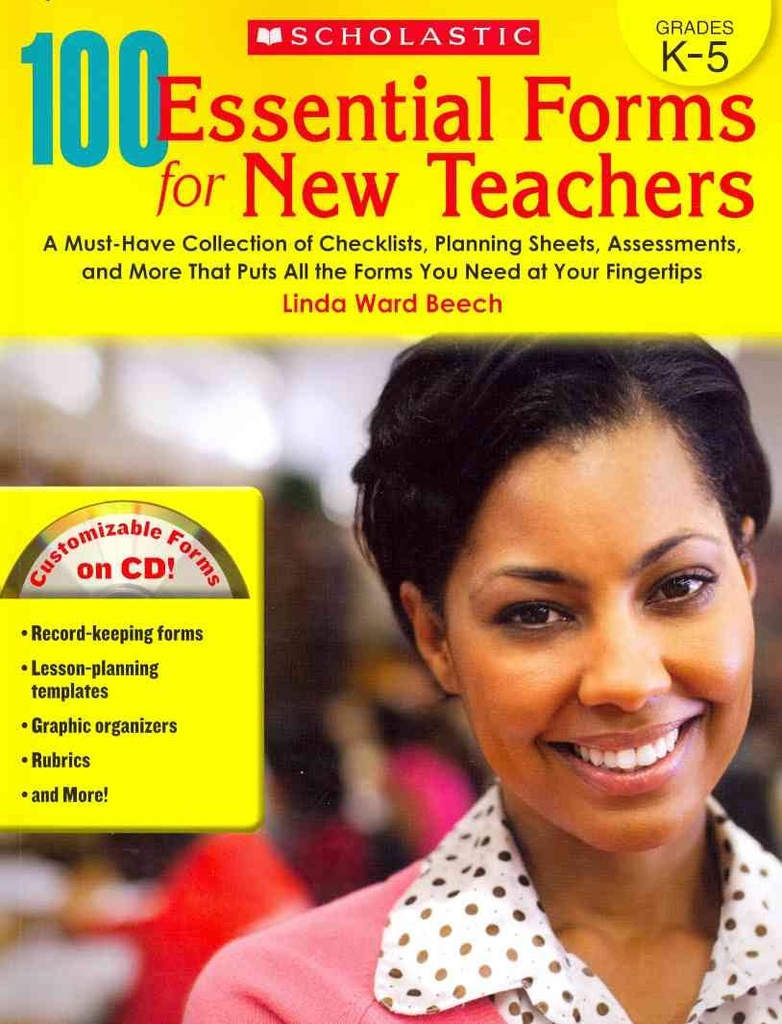 100 ESSENTIAL FORMS FOR NEW TEACHERS