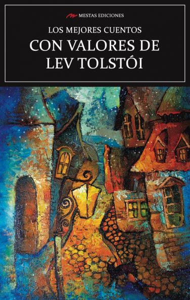 LOS MEJORES CUENTOS CON VALORES DE LEV TOLSTOI