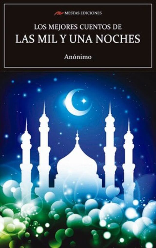 MEJORES CUENTOS DE LAS MIL Y UNA NOCHES,LOS