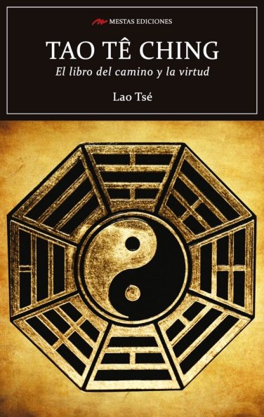 TAO TE CHING EL LIBRO DEL CAMINO Y LA VIRTUD