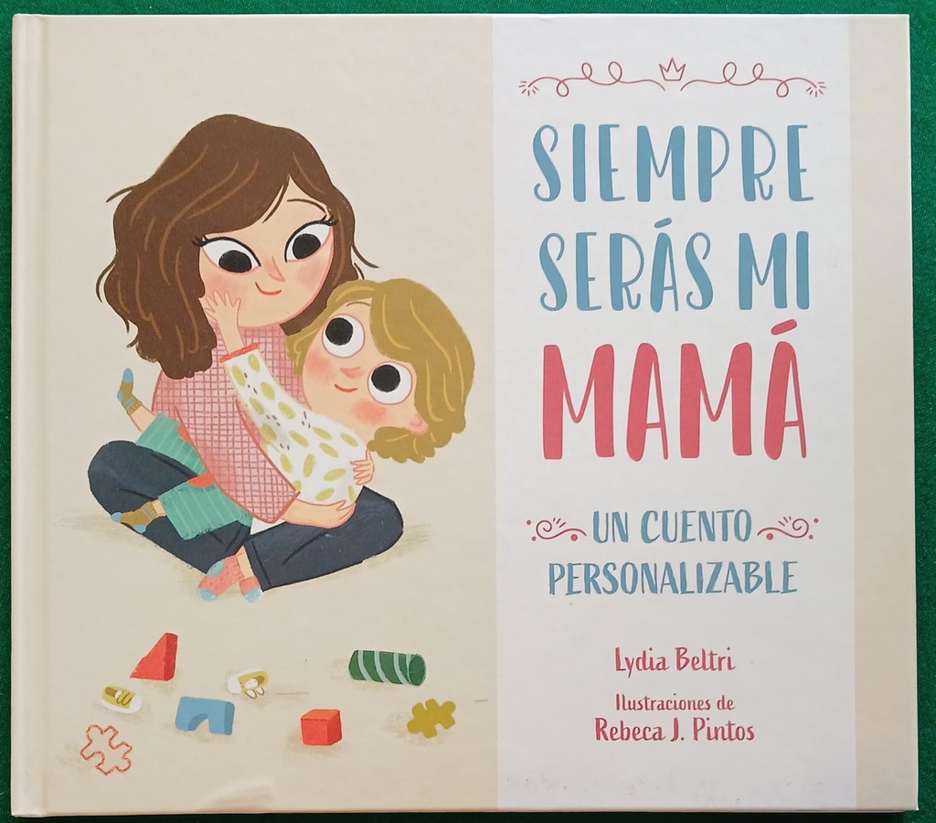 SIEMPRE SERAS MI MAMA
