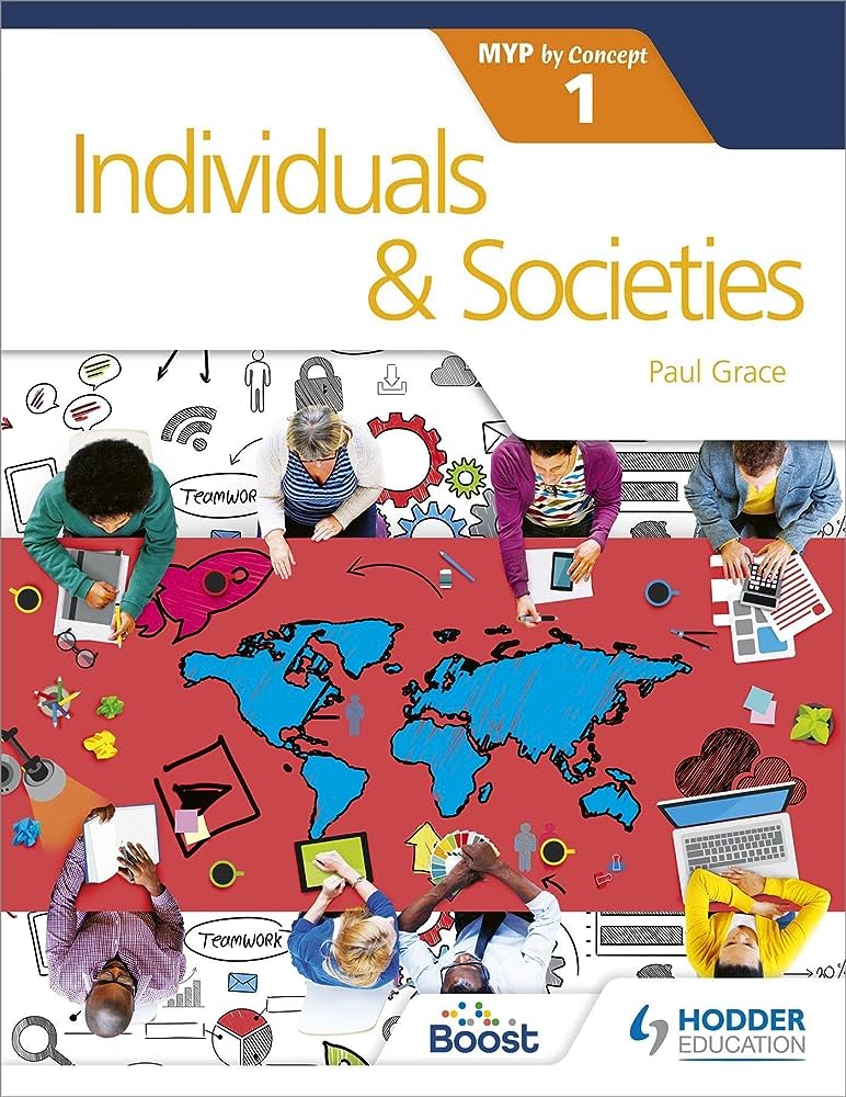 INDIVIDUALS AND SOCIETIES FOR THE IB MYP 1