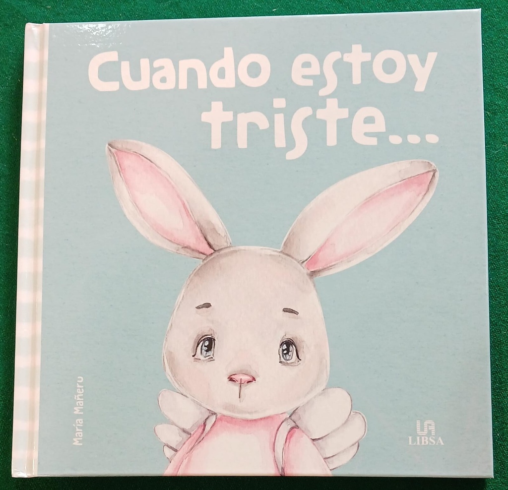 CUANDO ESTOY TRISTE (MIS PRIMERAS EMOCIONES)