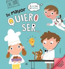 DE MAYOR QUIERO SER