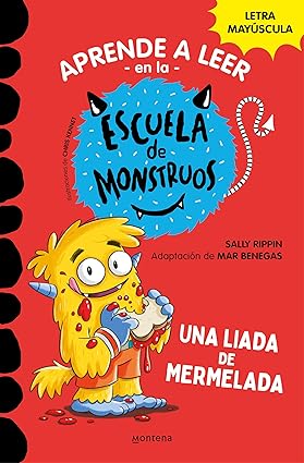 APRENDE A LEER EN LA ESCUELA DE MONSTRUOS 2: UNA LIADA DE MERMELADA