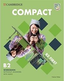 COMPACT FIRST WORKBOOK WITHOUT ANSWERS WITH AUDIO