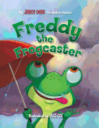 FREDDY THE FROGCASTER