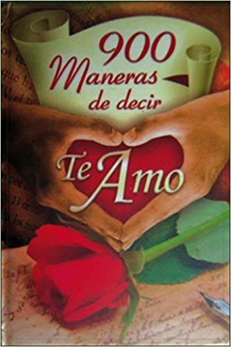 900 MANERAS DE DECIR TE AMO