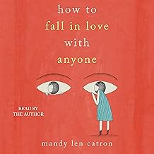 HOW TO FALL IN LOVE WITH ANYONE: A MEMOIR IN ESSAYS