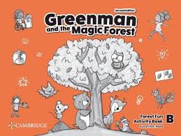 GREENMAN AND THE MAGIC FOREST LEVEL B ACTIVITY BOOK 2ND EDITION