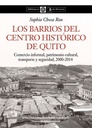 LOS BARRIOS DEL CENTRO HISTORICO DE QUITO