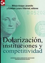 DOLARIZACIÓN, INSTITUCIONES Y COMPETITIVIDAD