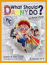 WHAT SHOULD DANNY DO? SCHOOL DAY