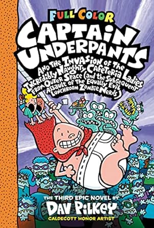 CAPTAIN UNDERPANTS AND THE INVASION OF THE INCREDIBLY