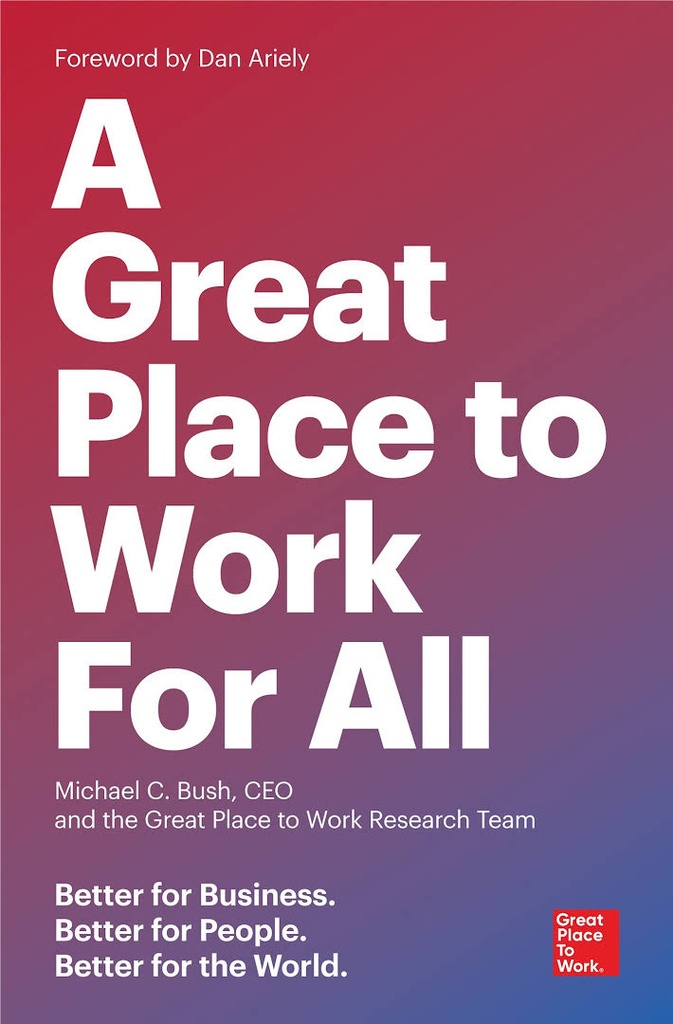 A GREAT PLACE TO WORK FOR ALL 