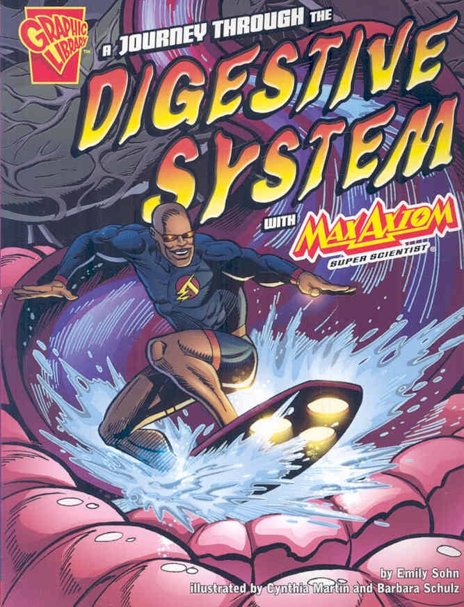 A JOURNEYTHROUGH THE DIGESTIVE SYSTEM WITH MAX AXIOM