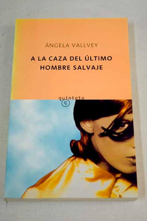 A LA CAZA DEL ULTIMO HOMBRE SALVAJE