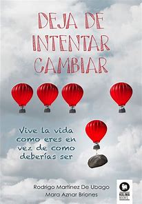 DEJA DE INTENTAR CAMBIAR