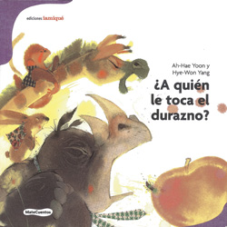A QUIEN LE TOCA EL DURAZNO