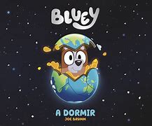 A DORMIR (BLUEY)