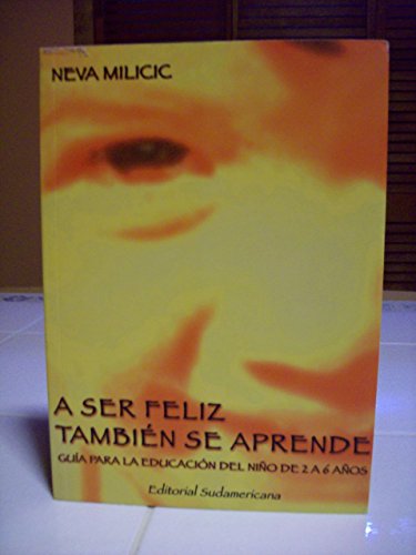 A SER FELIZ TAMBIEN SE APRENDE