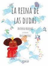 LA REINA DE LAS DUDAS