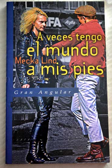 A VECES TENGO EL MUNDO A MIS PIES                           