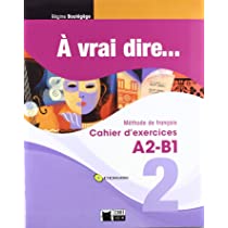 A VRAI DIRE 2 CAHIER DEXERCISES+CD AUDIO A2-B1