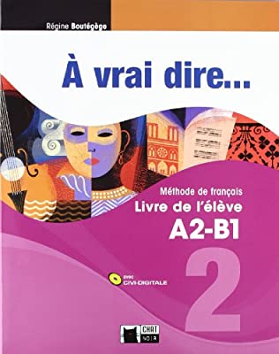 A VRAI DIRE 2 LIVRE DE LELEVE+CIVI-DIGITALE A2-B1