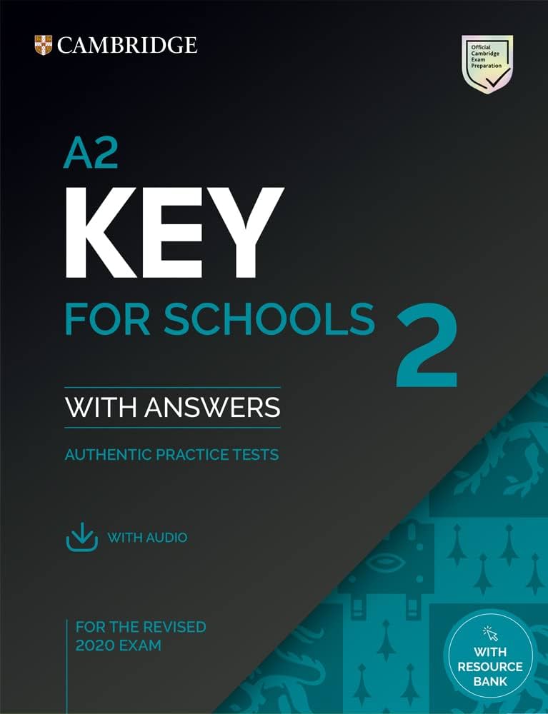 A2 KEY FOR SCHOOLS 2 STUDENTS BOOK WITH ANSWERS WITH AUDIO WITH RESOURCE BANK
